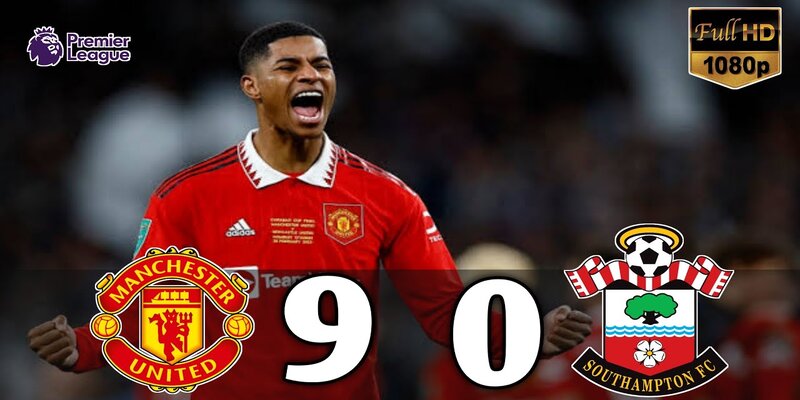Nhận Định Southampton vs Manchester United - Thoát Khỏi Vũng Lầy 6 Trận thua lịch sử của Southampton trước MU